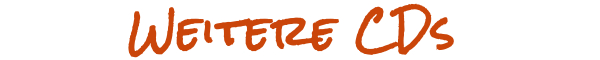 Titel weitere CDs