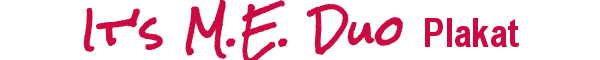 It�s M.E. Duo Plakat
