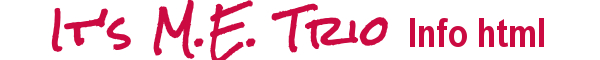 It�s M.E. Trio Info html